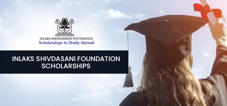 Inlaks Shivdasani Foundation Scholarships for Indians to Study Abroad