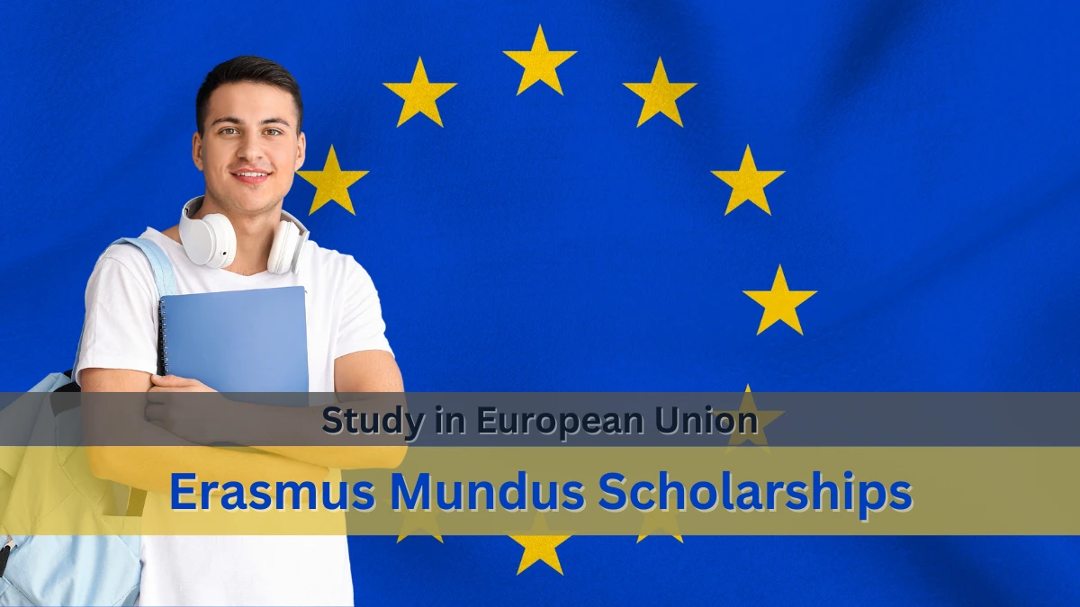 Erasmus Mundus Scholarship (Europe) A Guide for Indian Students (2024)