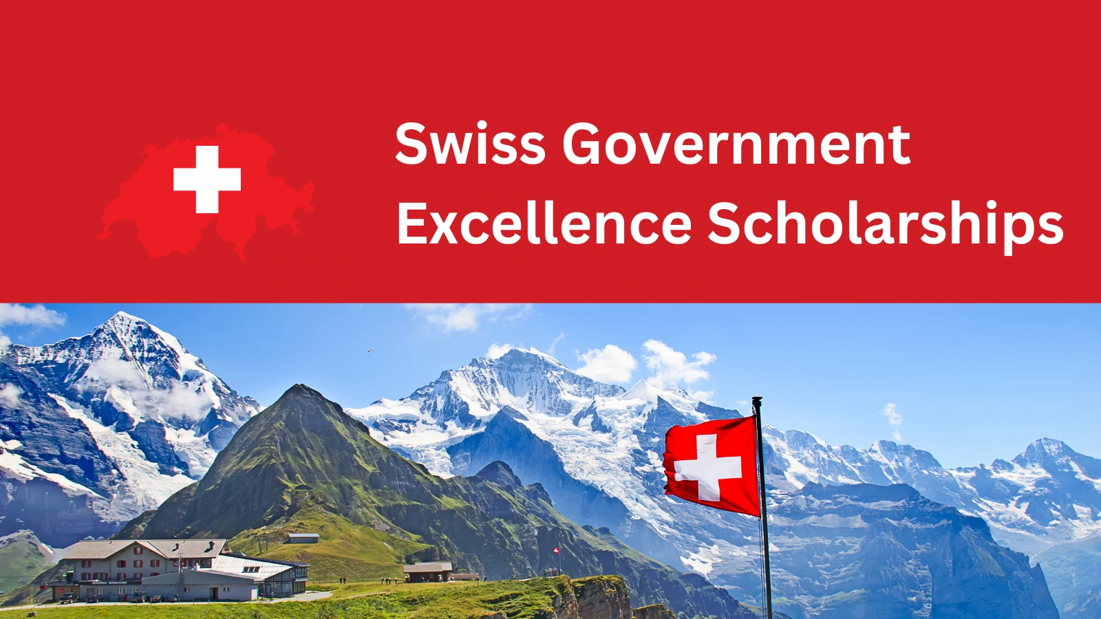 Swiss Government Excellence Scholarships for Foreign Scholars